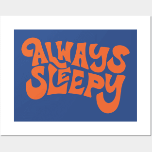 Always Sleepy 1 Posters and Art